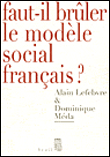 Faut-il brûler le modèle social français ?
